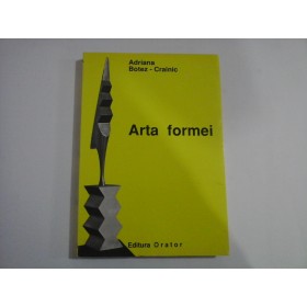  ARTA FORMEI (autograf si dedicatie)  -  ADRIANA BOTEZ - CRAINIC  